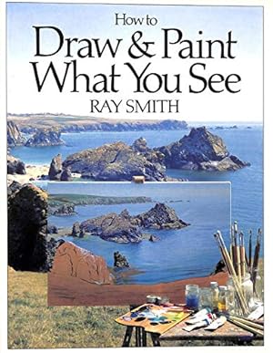 Imagen del vendedor de How to Draw and Paint What You See a la venta por WeBuyBooks