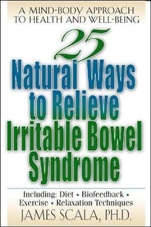 Bild des Verkufers fr 25 Natural Ways to Control Irritable Bowel Syndrome: A Mind-Body Approach to Well-Being (NTC KEATS - HEALTH) zum Verkauf von WeBuyBooks