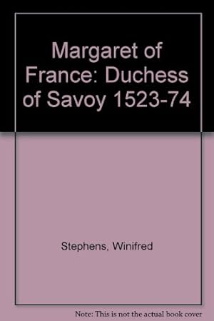 Bild des Verkufers fr Margaret Of France : Duchess Of Savoy 1523-74 zum Verkauf von WeBuyBooks