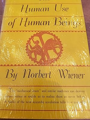 Seller image for The Human Use of Human Beings Cybernetics and Society for sale by Fantastic Book Discoveries