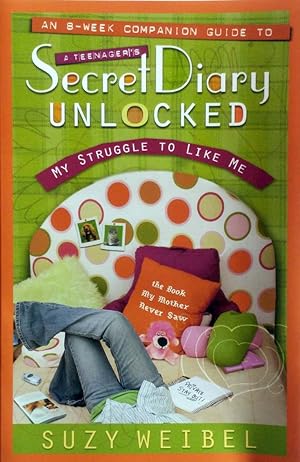 Secret Diary Unlocked Companion Guide: My Struggle to Like Me