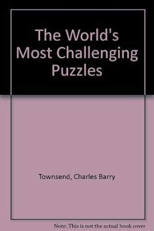 Bild des Verkufers fr The World's Most Challenging Puzzles zum Verkauf von WeBuyBooks