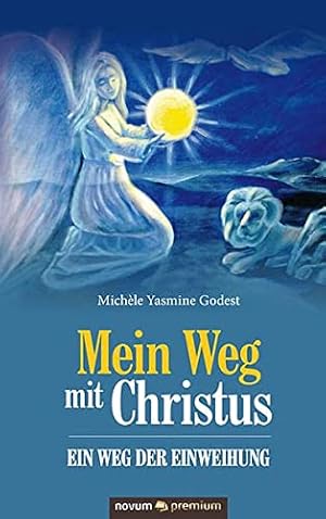 Bild des Verkufers fr Mein Weg mit Christus - ein Weg der Einweihung zum Verkauf von WeBuyBooks