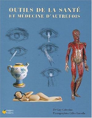 Image du vendeur pour Outils de la sant et mdecine d'autrefois mis en vente par WeBuyBooks