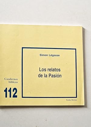 LOS RELATOS DE LA PASIÓN. Cuadernos bíblicos. 112