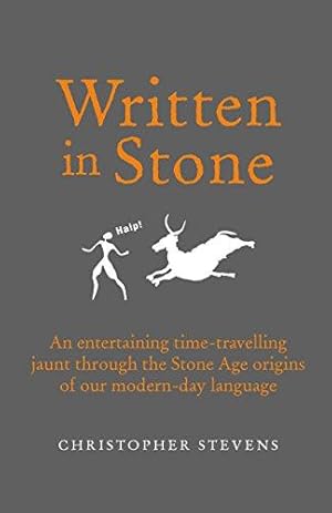 Bild des Verkufers fr Written in Stone: An entertaining time-travelling jaunt through the Stone Age origins of our modern-day language zum Verkauf von WeBuyBooks