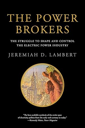 Seller image for The Power Brokers: The Struggle to Shape and Control the Electric Power Industry for sale by moluna