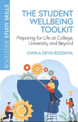 Seller image for The Student Wellbeing Toolkit : Preparing for Life at College, University and Beyond for sale by AHA-BUCH GmbH