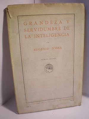 Imagen del vendedor de Grandeza y servidumbre de la inteligencia a la venta por Librera Antonio Azorn