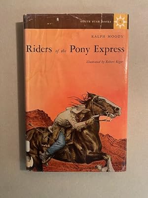 Bild des Verkufers fr RIDERS of the PONY EXPRESS zum Verkauf von The Maine Bookhouse