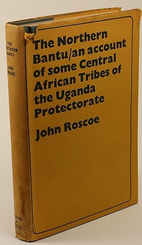 The Northern Bantu An Account of some Central African Tribes of the Uganda Protectorate