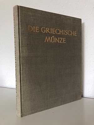 Imagen del vendedor de Die Griechische Mnze. Aufnahmen von Max Hirmer. Mit eingeklebtem Etikett auf Vorsatz: Sonderausgabe fr die Wissenschaftliche Buchgesellschaft Darmstadt. a la venta por Antiquariat an der Linie 3