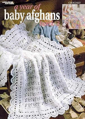 Seller image for A YEAR OF BABY AFGHANS, BOOK 3 for sale by Z-A LLC