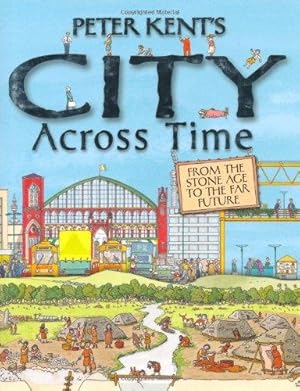 Imagen del vendedor de Peter Kent's A City Across Time a la venta por WeBuyBooks