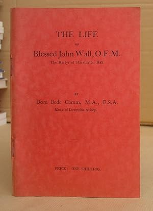 Bild des Verkufers fr The Life Of John Wall, O.F.M., The Martyr Of Harvington Hall zum Verkauf von Eastleach Books