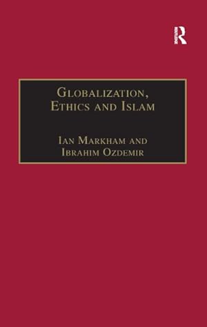 Seller image for Globalization, Ethics and Islam : The Case of Bediuzzaman Said Nursi for sale by AHA-BUCH GmbH