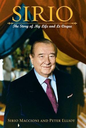Seller image for Sirio: The Story of My Life and Le Cirque for sale by WeBuyBooks