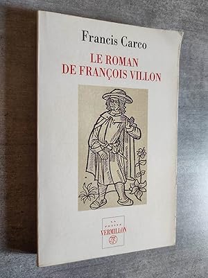 Image du vendeur pour Le roman de Franois Villon. mis en vente par Librairie Pique-Puces