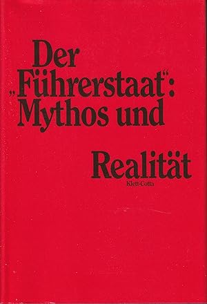 Image du vendeur pour Der Fhrerstaat: Mythos und Realitt. Studien zur Struktur und Politik des Dritten Reiches. - The Fhrer State: Myth and Reality. Studies on the Structure and Politics of the Third Reich. mis en vente par Antiquariat Immanuel, Einzelhandel