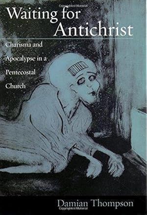 Seller image for Waiting for Antichrist: Charisma and Apocalypse in a Pentecostal Church for sale by WeBuyBooks