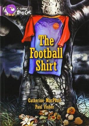 Seller image for The Football Shirt: Band 18/Pearl (Collins Big Cat) for sale by WeBuyBooks