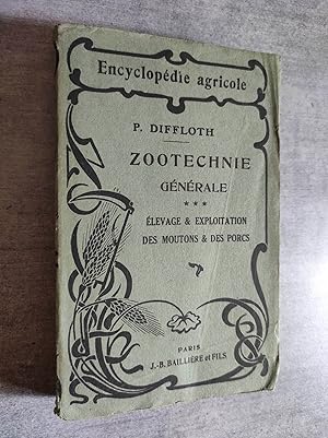 Imagen del vendedor de ZOOTECHNIE GENERALE *** ELEVAGE ET EXPLOITATION DES MOUTONS et DES PORCS. (5e dition) a la venta por Librairie Pique-Puces