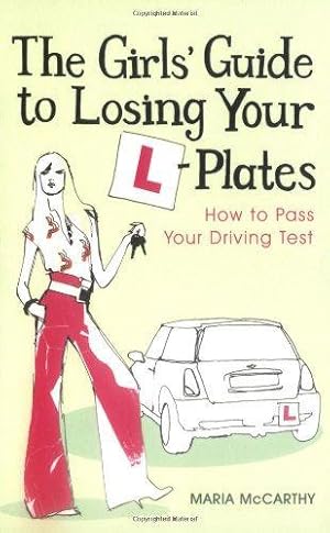 Bild des Verkufers fr Girls' Guide To Losing Your L-Plates: How to Pass Your Driving Test zum Verkauf von WeBuyBooks