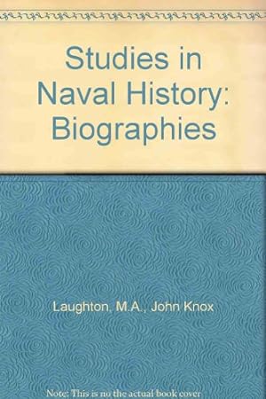 Bild des Verkufers fr Studies In Naval History. Biographies zum Verkauf von WeBuyBooks