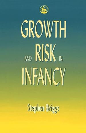 Seller image for Growth and Risk in Infancy for sale by WeBuyBooks