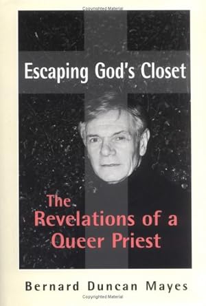 Imagen del vendedor de Escaping God's Closet: The Revelations of a Queer Priest a la venta por WeBuyBooks