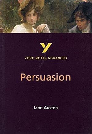 Bild des Verkufers fr Persuasion: York Notes Advanced everything you need to catch up, study and prepare for and 2023 and 2024 exams and assessments: everything you need to . prepare for 2021 assessments and 2022 exams zum Verkauf von WeBuyBooks