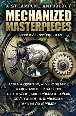 Seller image for Mechanized Masterpieces: A Steampunk Anthology for sale by WeBuyBooks