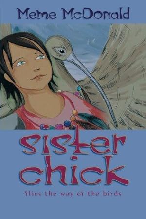 Seller image for Sister Chick: Flies the Way of the Birds for sale by WeBuyBooks