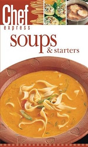 Bild des Verkufers fr Soups & Starters (Chef Express) zum Verkauf von WeBuyBooks