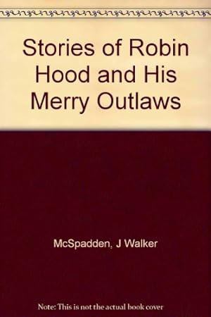 Seller image for Stories of Robin Hood and His Merry Outlaws for sale by WeBuyBooks