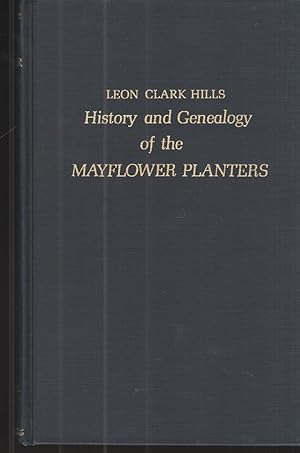 Imagen del vendedor de History and Genealogy of the Mayflower Planters and First Comers to Ye Olde Colonie a la venta por Elder's Bookstore