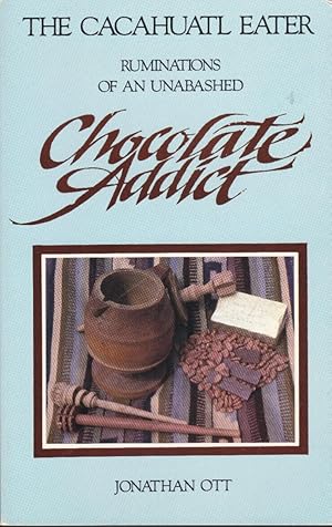 Seller image for The Cacahuatl Eater: Ruminations of an Unabashed Chocolate Addict for sale by ilcampo