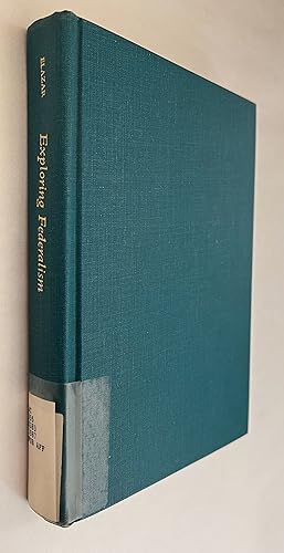 Seller image for Exploring Federalism for sale by BIBLIOPE by Calvello Books