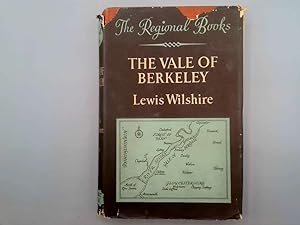 Image du vendeur pour The Vale of Berkeley [The Regional Books series]. mis en vente par Goldstone Rare Books