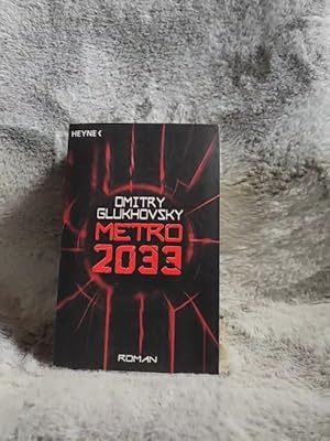 Imagen del vendedor de Metro 2033 : Roman. Dmitry Glukhovsky. Aus dem Russ. von David Drevs a la venta por TschaunersWelt