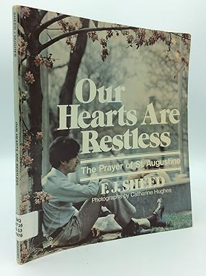 Seller image for OUR HEARTS ARE RESTLESS: The Prayer of St. Augustine for sale by Kubik Fine Books Ltd., ABAA