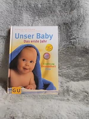 Image du vendeur pour Unser Baby : das erste Jahr ; Pflege, Ernhrung und Gesundheit des Babys ; Wohlbefinden fr die Mutter, Hilfe fr die Partnerschaft ; Organisation, Ausstattung, Rechte und Finanzen. Dagmar von Cramm ; Eberhard Schmidt mis en vente par TschaunersWelt