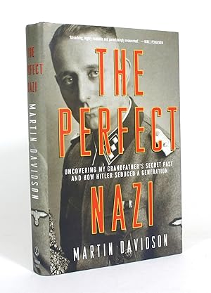 Seller image for The Perfect Nazi: Uncovering My SS Grandfather's Secret Past and How Hitler Seduced a Generation for sale by Minotavros Books,    ABAC    ILAB