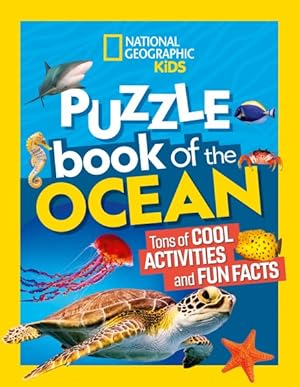 Seller image for National Geographic Kids Puzzle Book of the Ocean : Tons of Cool Activities and Fun Facts for sale by GreatBookPricesUK