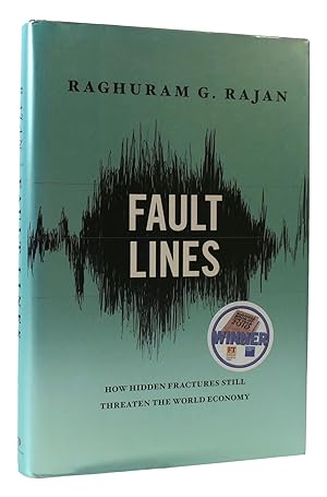 Image du vendeur pour FAULT LINES How Hidden Fractures Still Threaten the World Economy mis en vente par Rare Book Cellar