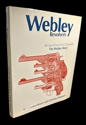 Seller image for Webley Revolvers: Revised from William Chipchase Dowell's The Webley Story for sale by First Coast Books