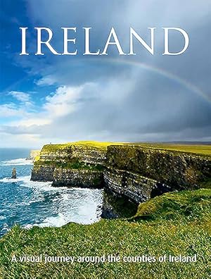 Seller image for Ireland : A Visual Journey Around the Counties of Ireland for sale by GreatBookPrices