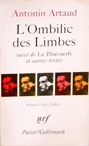 Bild des Verkufers fr L' Ombilic Des Limbes Suivi De Le Pse--Nerfs Et Autres Textes (Collection Poesie) (French Edition) zum Verkauf von Librairie Cayenne