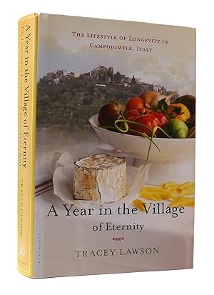 Immagine del venditore per A YEAR IN THE VILLAGE OF ETERNITY: THE LIFESTYLE OF LONGEVITY IN CAMPODIMELE, ITALY venduto da Rare Book Cellar