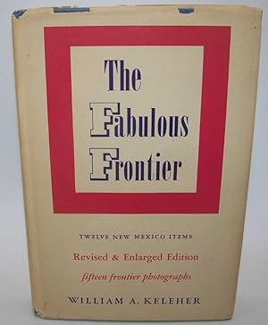 Imagen del vendedor de The Fabulous Frontier: Twelve New Mexico Items, Revised Edition a la venta por Easy Chair Books
